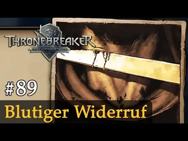 #89: Blutiger Widerruf ✦ Let's Play Thronebreaker (Blind / Schwer / Deutsch)