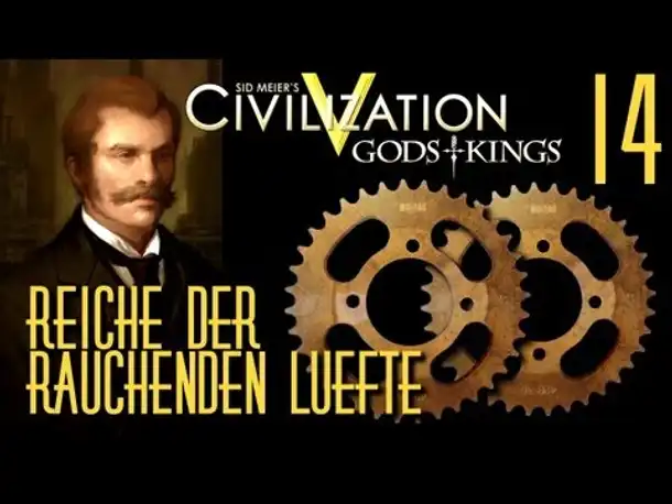 Let's Play: Civ 5 - Reiche der rauchenden Lüfte | Folge 14