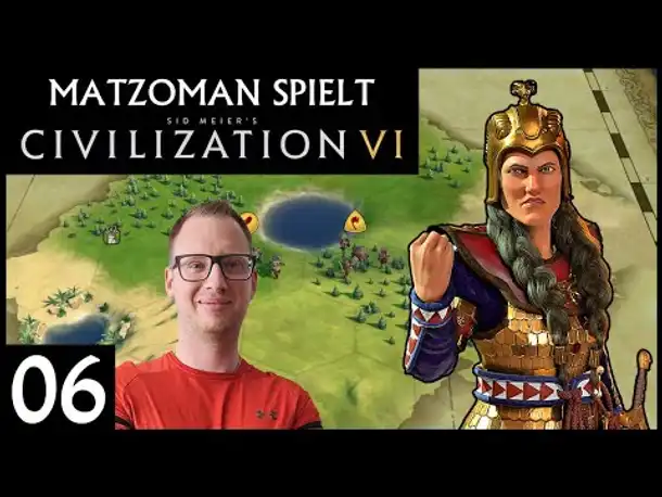 Kopf ab! CIVILIZATION VI: Haupt des Kyros | Challenge für Matzoman (06) [Deutsch]