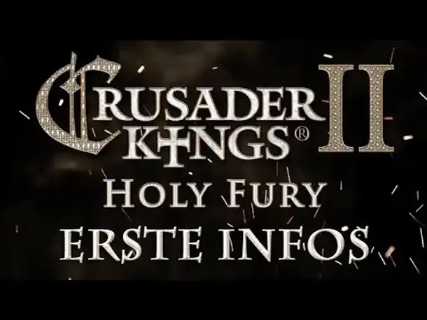 Crusader Kings 2: Holy Fury - Erste Infos zum MEGA-DLC (PDXCON 2018)
