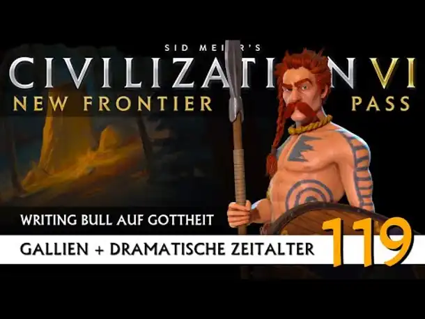 Let's Play Civilization 6: Gallien | Dramatische Zeitalter | Gottheit (119) [Deutsch]