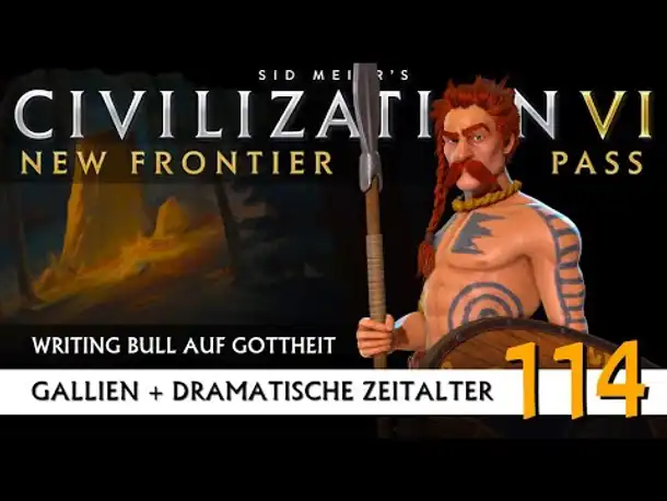 Let's Play Civilization 6: Gallien | Dramatische Zeitalter | Gottheit (114) [Deutsch]