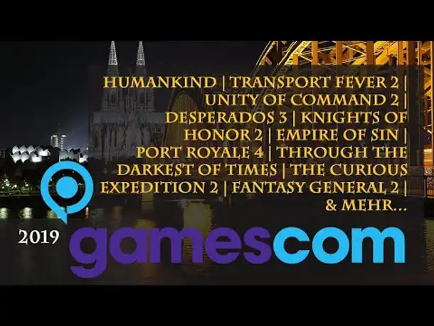 GamesCom2019 - Zehn Strategietitel im Überblick: Humankind, Empire of Sin, Transport Fever 2 uvm.