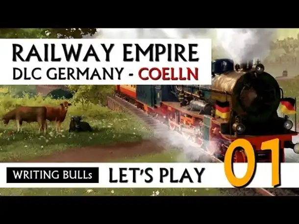 Let's Play: Railway Empire DLC Germany Cölln (01) [Deutsch]