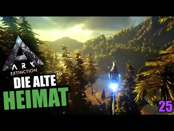 Ark Extinction #25 Die alte Heimat | Let's Play Deutsch Gameplay