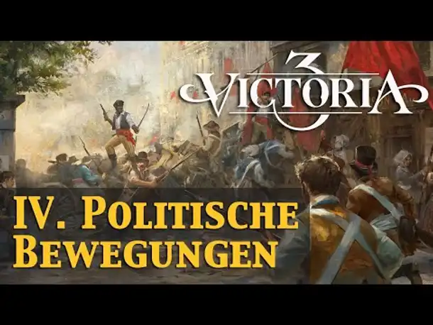 Wie wird Victoria 3? #4: Politische Bewegungen (Infovideo / deutsch / Pre-Release)
