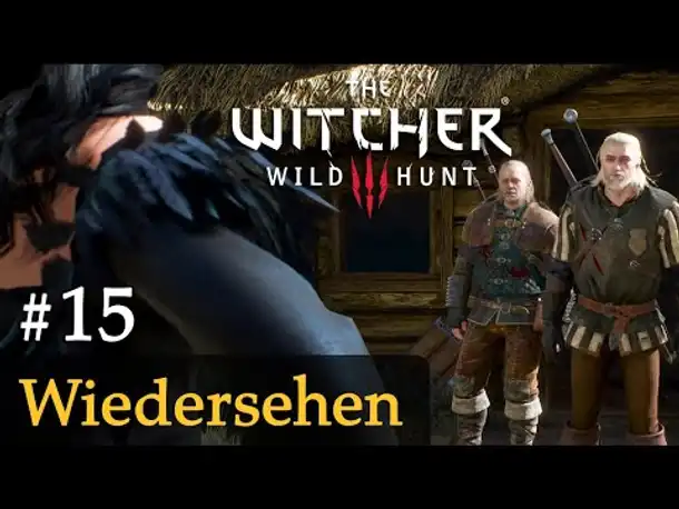 #15: Wiedersehen ✦ Let's Play The Witcher 3 (Next Gen / Slow-, Long- & Roleplay)