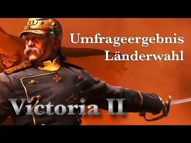 Let's Play Victoria 2 -- Das Umfrageergebnis zur Länderauswahl