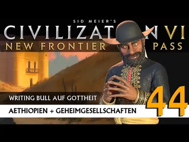 Let's Play Civilization 6: Äthiopien | Geheimgesellschaften | Gottheit (44) [Deutsch]