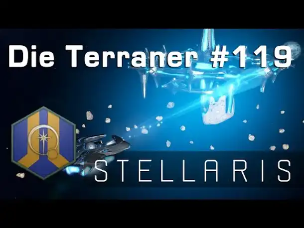 Let's Play Stellaris - Terraner #119: Dunkelmaterie & DEBATTE (Community-LP)