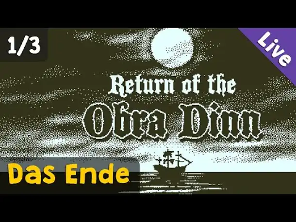 #1: Das Ende ✦ Let's Play Return of the Obra Dinn (Livestream-Aufzeichnung)