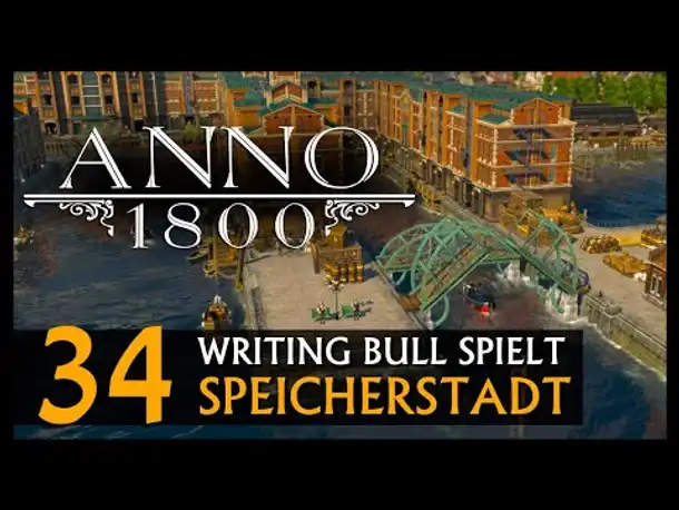 Let's Play: Anno 1800 Speicherstadt (34) [Deutsch]