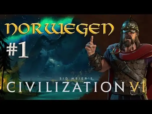 Let's Play Civilization 6 - Norwegen #1: Große Ziele - kleines Meer (gameplay / german / deutsch)