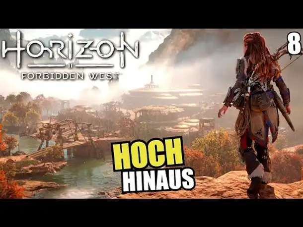 Hoch hinaus! | 8 | Horizon Forbidden West | PS5 Gameplay Deutsch