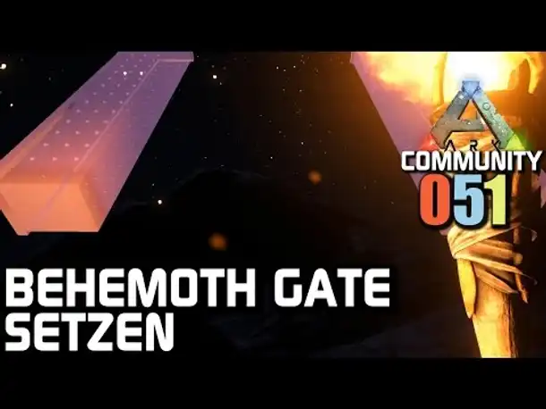 Ark Survival Evolved Gameplay German | #051 Behemoth Gate setzen | Let's Play Deutsch