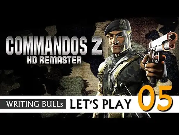 Let's Play: Commandos 2 HD Remaster (05) [Deutsch]