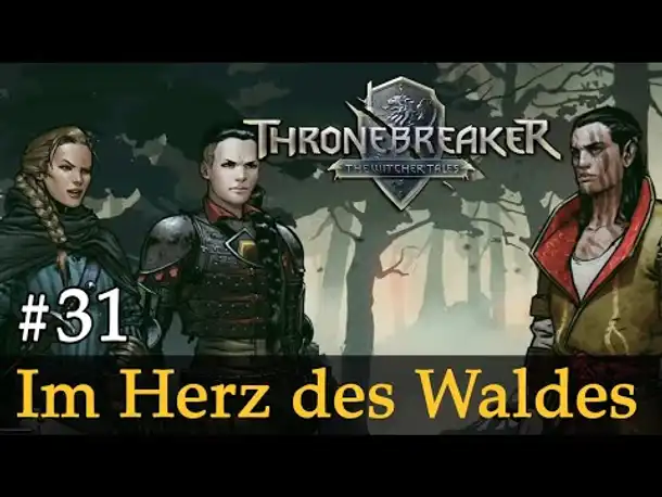 #31: Im Herz des Waldes ✦ Let's Play Thronebreaker (Blind / Schwer / Deutsch)
