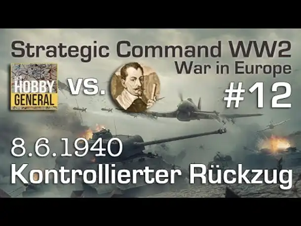 Let's Play Strategic Command WW2 WiE #12: Kontrollierter Rückzug (Multiplayer vs. Hobbygeneral)
