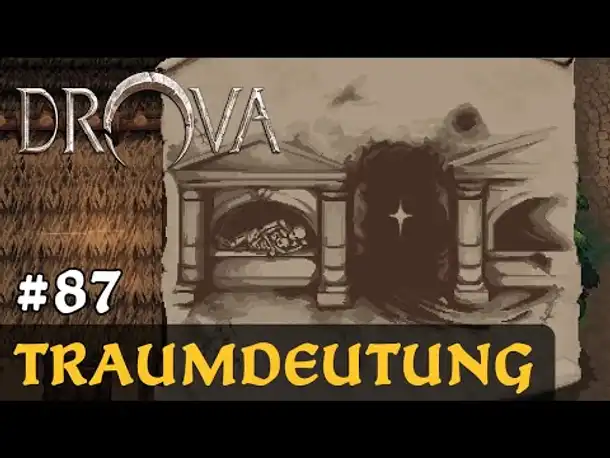 #87: Traumdeutung ✦ Let's Play Drova (Blind / Long-, Slow- & Roleplay)