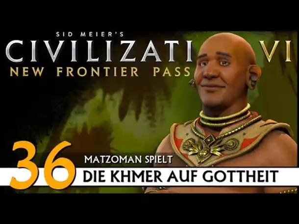 CIVILIZATION VI: Khmer (36) | Matzoman auf Gottheit [Deutsch]