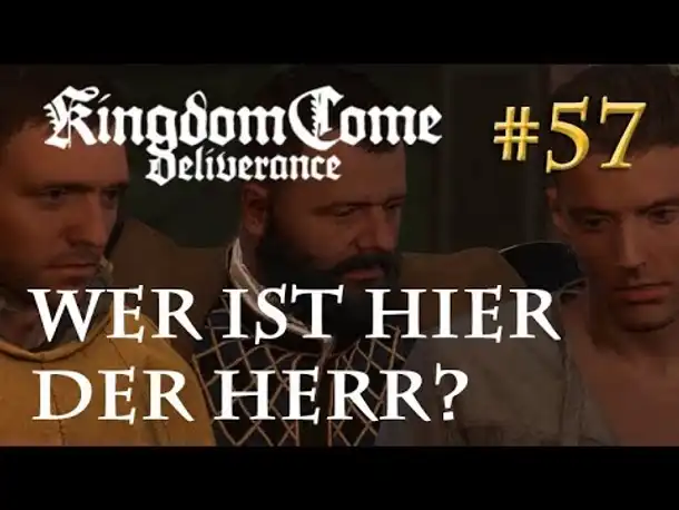 Let's Play Kingdom Come Deliverance #57: Wer ist hier der Herr? (Tag 36 / deutsch)