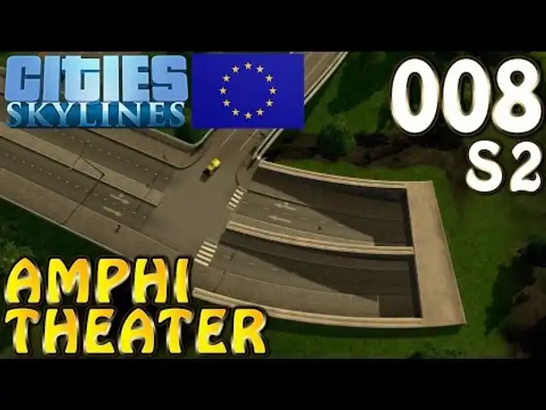 Cities Skylines Europe Theme & Mods #8 S2 Amphitheater (Let's Play Cities: Skylines German)