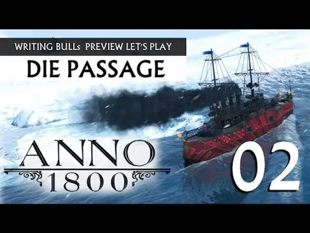 Preview Let's Play: Anno 1800 - Die Passage (02) [Deutsch]