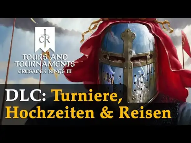 Tours and Tournaments (DLC): Turniere, Hochzeiten, Prachtreisen (Crusader Kings 3  / Tutorial)