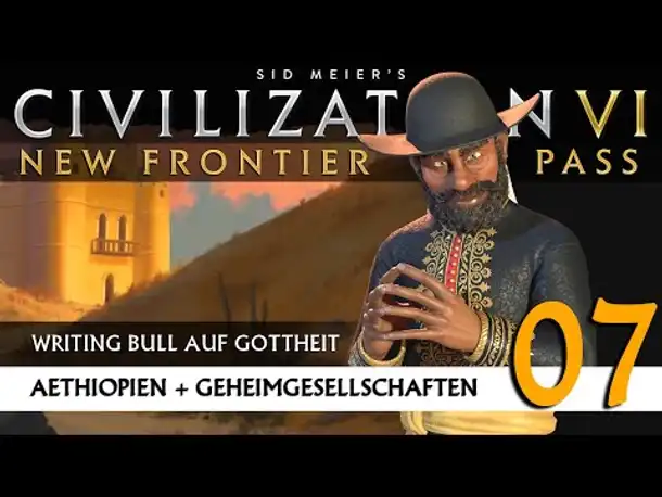 Let's Play Civilization 6: Äthiopien | Geheimgesellschaften | Gottheit (07) [Deutsch]
