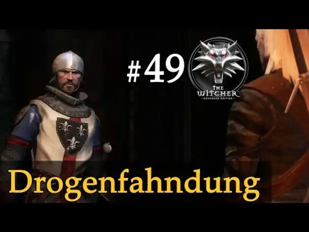 Let's Play The Witcher 1 #49: Drogenfahndung (Modded / Schwer)