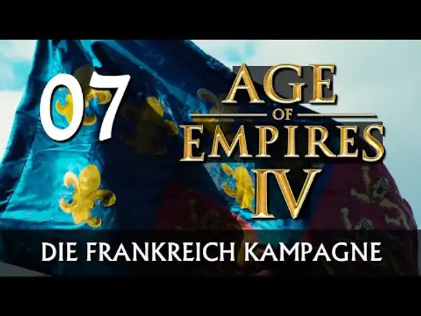 AGE OF EMPIRES IV: Frankreich-Kampagne | Let's Play (07) [Deutsch]