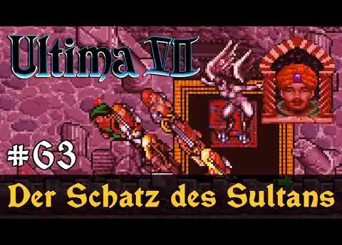 #63: Der Schatz des Sultans ✦ Let's Play Ultima VII - The Black Gate ✦ Slow-, Long- & Roleplay