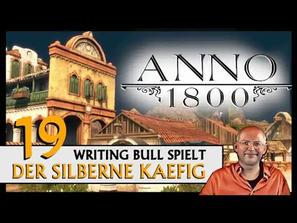 ANNO 1800: Der silberne Käfig | Szenario (19) [Deutsch]