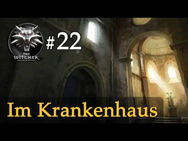 Let's Play The Witcher 1 #22: Im Krankenhaus (Modded / Schwer)