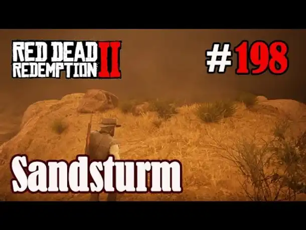 Let's Play Red Dead Redemption 2 #198: Sandsturm [Frei] (Slow-, Long- & Roleplay)