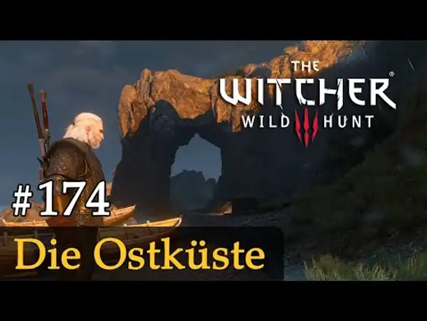 #174: Die Ostküste ✦ Let's Play The Witcher 3 (Next Gen / Slow-, Long- & Roleplay)