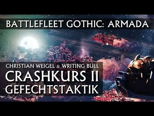 Crashkurs "Taktik": Battlefleet Gothic Armada [deutsch]