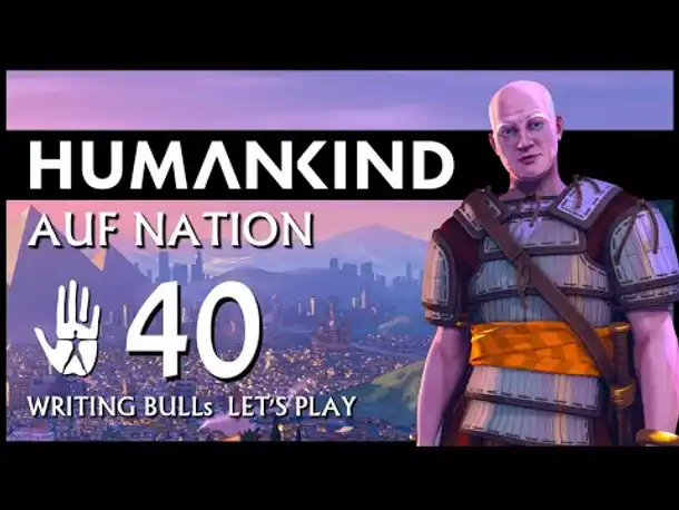 HUMANKIND: Let's Play (40) | Auf "Nation" und auf deutsch!