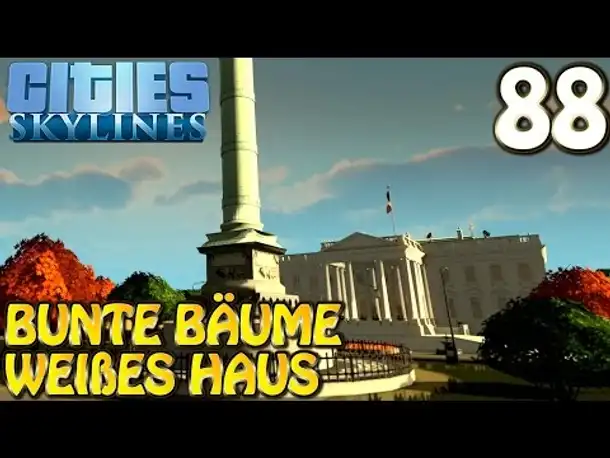 Cities Skylines Deutsch inkl. Mods #088 Das weiße Haus (Let's Play Cities: Skylines German)