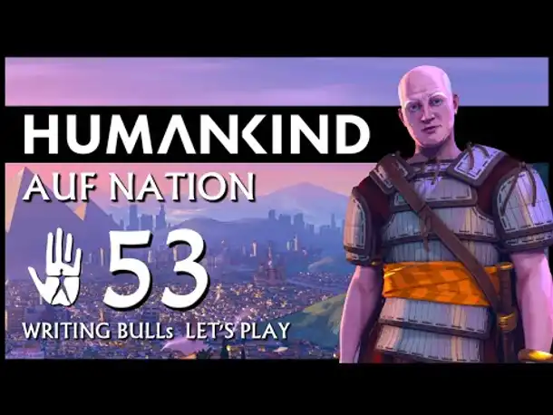 HUMANKIND: Let's Play (53) | Auf "Nation" und auf deutsch!