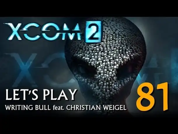 Let's Play: XCOM 2 (81) [deutsch]
