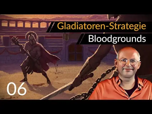 Angespielt! Gladiatoren-Strategie BLOODGROUNDS (06) [Deutsch] [Werbung|ad]