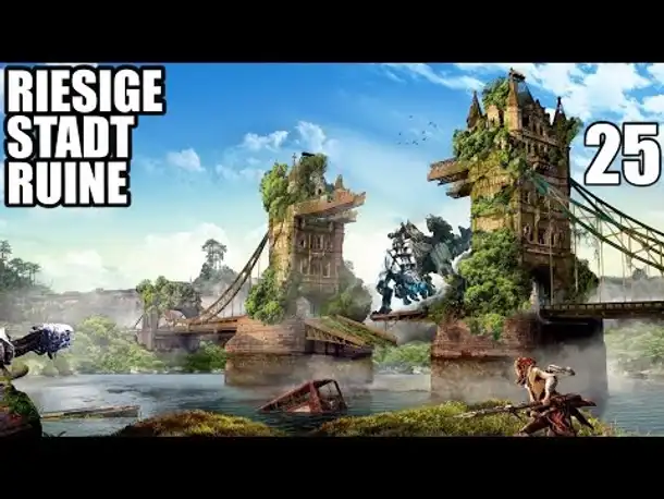 HORIZON ZERO DAWN Gameplay German - 25 - RIESIGE STADTRUINE | Let's Play Deutsch