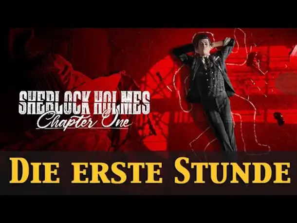 Sherlock Holmes: Chapter One - Die erste Stunde & RABATTCODE (Angespielt / Let's Play / Deutsch)