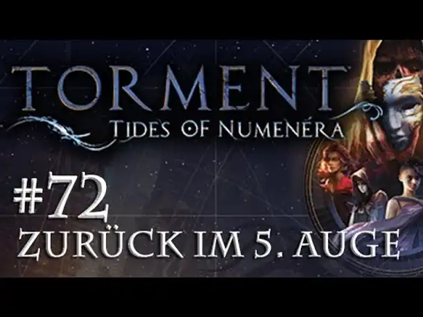 Let's Play Torment: Tides of Numenera #72 – Zurück im 5. Auge (Blind / Deutsch / Roleplay)