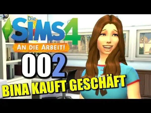 Sims 4 An die Arbeit - Let's Play Deutsch Gameplay #002 Bina kauft Geschäft |  Sims 4 Erweiterung