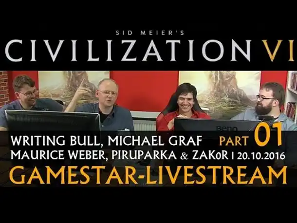 Civilization VI - GameStar-Livestream 20.10.2016 (01) [deutsch]
