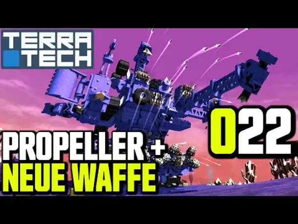 TerraTech Gameplay German | Deutsch #022 Propeller & Neue Waffe | Let's Play TerraTech