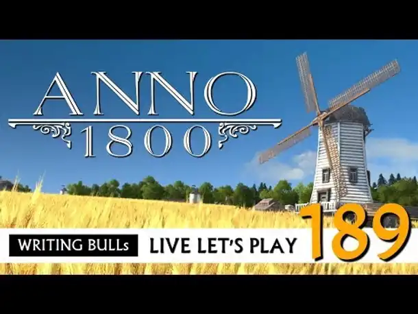 Live Let's Play: Anno 1800 (189) [Deutsch]