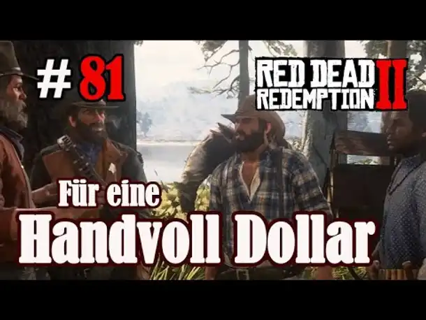 Let's Play Red Dead Redemption 2 #81: Für eine Handvoll Dollar [Story] (Slow-, Long- & Roleplay)